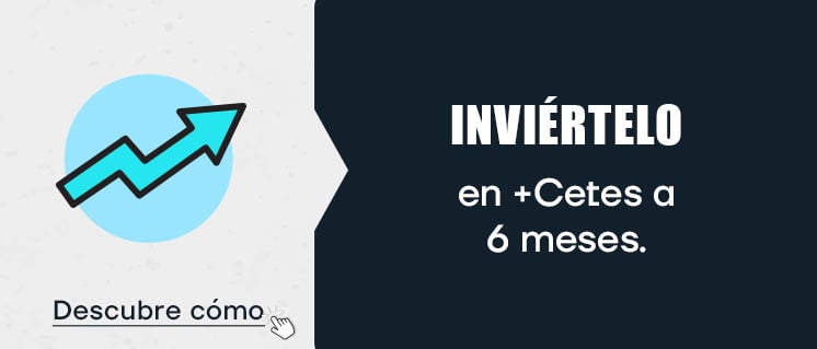 Inviértelo en +Cetes a 6 meses